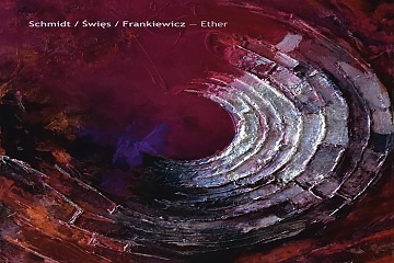 CD SchmidtŚwięsFrankiewicz – Éter (SJRecords)