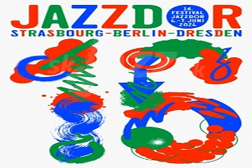 16. Jazzdor Berlin / Dresden 2024 !!!