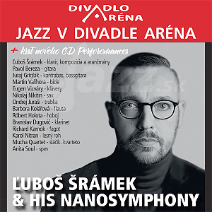 BA: Divadlo Aréna - Ľuboš Šrámek and his Nanosymphony !!!