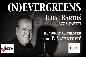 BA: Juraj Bartoš Jazz Quartet - (N)evergreens !!!
