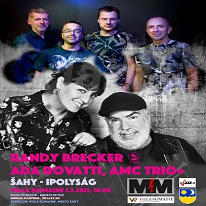 Šahy: Randy Brecker - Ada Rovatti & AMC Trio+ !!!