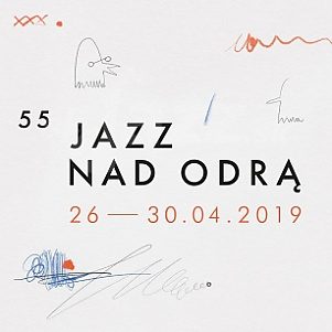 55. Jazz nad Odrą 2019 !!!