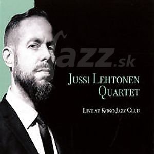CD Jussi Lehtonen Quartet - Live at Koko Jazz Club