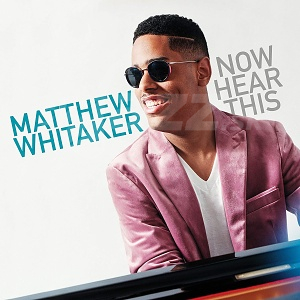 CD Matthew Whitaker – Now Hear This