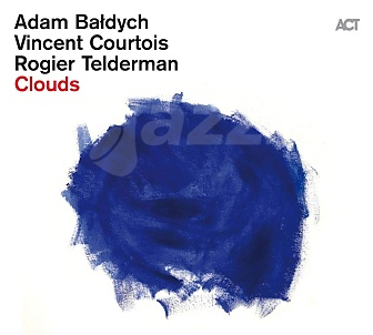CD Adam Baldych - Vincent Courtois - Rogier Telderman: Clouds