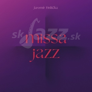 CD Jaromír Hnilička / B-Side Band: Missa Jazz
