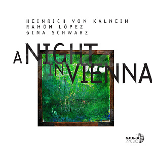 CD Heinrich von Kalnein / Ramón López / Gina Schwarz – A Night In Vienna