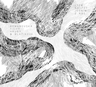 CD Romanovská, Tichý, Hrubý & Blažíková – Jsem navždy jedním z nás