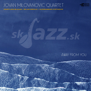 CD Jovan Milovanovic Quartet - Away from you