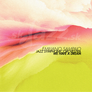 CD Emiliano Sampaio Jazz Symphonic Orchestra – We Have A Dream