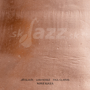 CD Jiří Slavík, Liam Noble, Paul Clarvis – Nostalgia