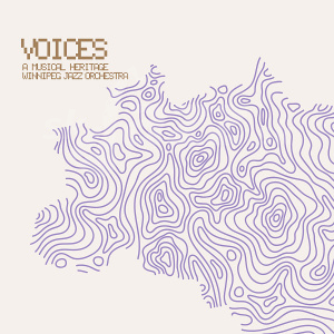 CD Winnipeg Jazz Orchestra – Voices: A Musical Heritage