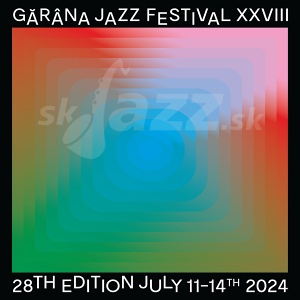 28. Garana Jazz Festival 2024 !!!