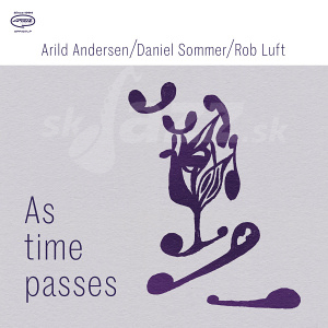 CD Arild Andersen/Daniel Sommer/Rob Luft: As Time Passes !!!