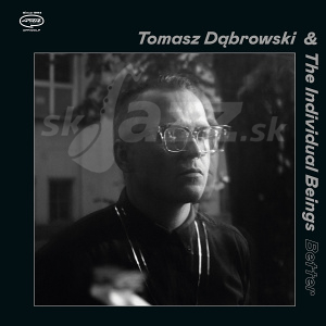 CD/LP Tomasz Dąbrowski & The Individual Beings – Better