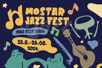 2. Mostar Jazz Fest - MOJ Fest 2024 !!!