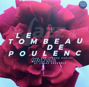 CD Jean-Christophe Cholet, Alban Darche, Mathias Rüegg - Le Tombeau de Poulenc