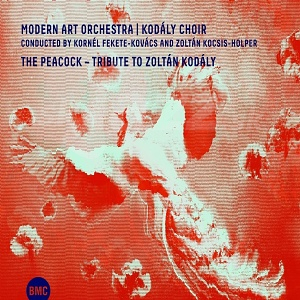 CD Modern Art Orchestra / Kodály Choir - The Peacock, Tribute To Zoltán Kodály
