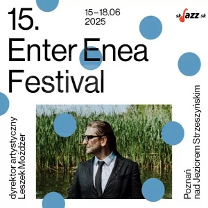 15.Enter Enea Festival 2025 !!!