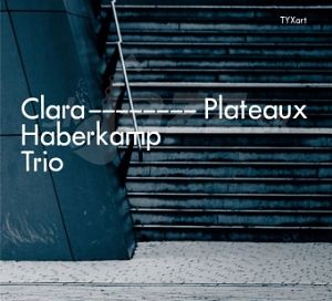 CD Clara Haberkamp Trio – Plateaux