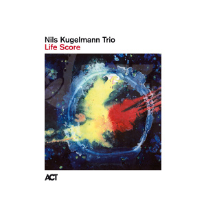 CD Nils Kugelmann Trio - Life Score