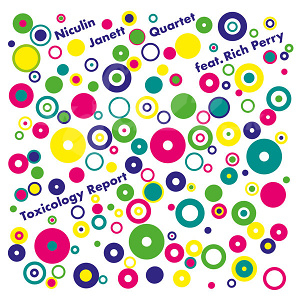 CD Niculin Janett Quartet ft Rich Perry - Toxicology Report