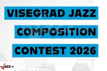 Prestížna jazzová súťaž krajín V4 Visegrad Jazz Composition Contest 2026 ...
