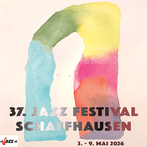 Schaffhausen Jazz Festival 2026 !!!