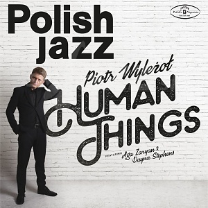 CD Piotr Wyleżoł – Human Things