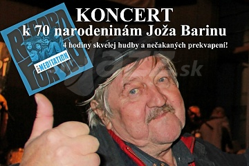 BA: Koncert k 70 narodeninám Joža Barinu !!!