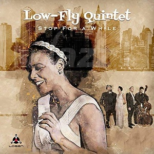 CD Low-Fly Quintet – Stop For a While