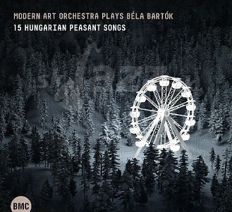 CD Modern Art Orchestra Plays Béla Bartók – 15 Hungarian Peasant Songs