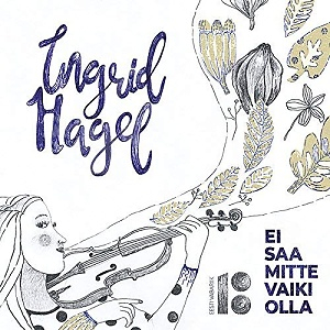 CD Ingrid Hagel - Ei Saa Mitte Vaiki Olla