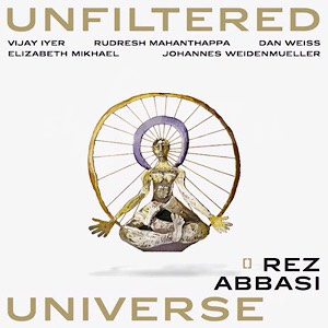 CD Rez Abbasi – Unfiltered Universe