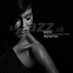 CD Beata Przybytek – Today Girls Don’t Cry