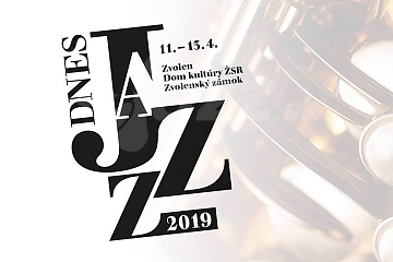 Zvolen - Jazz Dnes 2019 !!!