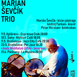 Marián Ševčík Trio - tour po Slovensku !!!