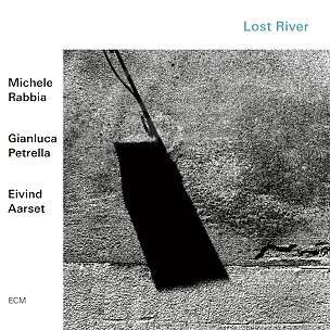 CD Rabbia - Petrella – Aarset: Lost River