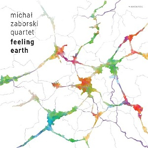 CD Michal Zaborski Quartet – Feeling Earth