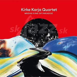 CD Kirke Karja Quartet – Wrong Kind of Paradise
