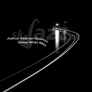 CD Joshua Redman Quartet – Come what may
