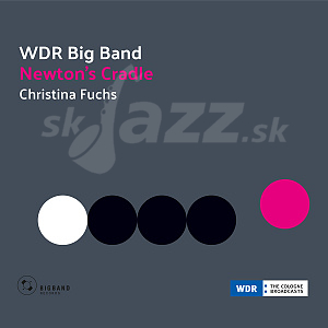 CD Christina Fuchs & WDR Big Band: Newton´s Cradle