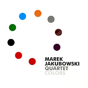 CD Marek Jakubowski Quartet – Colors