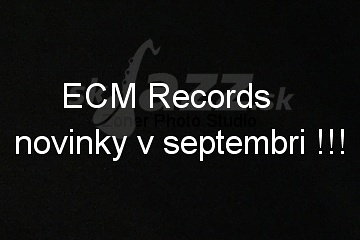 Novinky z ECM Records !!!