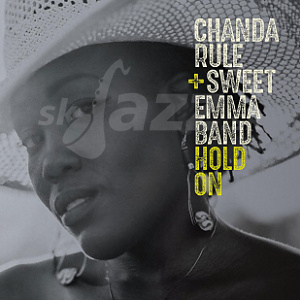 CD Chanda Rule & Sweet Emma Band – Hold On