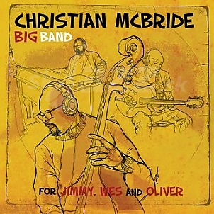 CD Christian McBride Big Band - For Jimmy, Wes, and Oliver