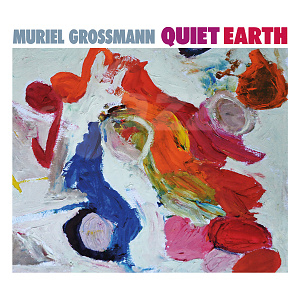 CD Muriel Grossmann – Quiet Earth
