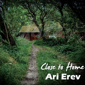 CD Ari Erev - Close to Home