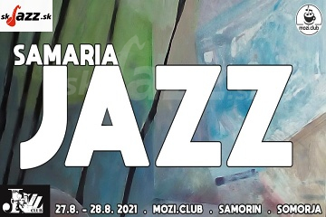 4. Samaria Jazz Festival 2021 - piatok !!!
