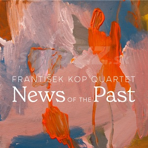 CD František Kop Quartet – News of the Past